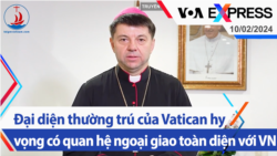 Đại diện thường trú của Vatican hy vọng có quan hệ ngoại giao toàn diện với Việt Nam | Truyền hình VOA 10/2/24