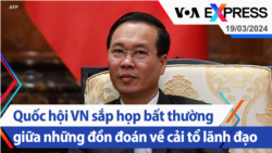 Quốc hội VN sắp họp bất thường giữa những đồn đoán về cải tổ lãnh đạo | Truyền hình VOA 19/3/24