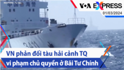 VN phản đối tàu hải cảnh Trung Quốc vi phạm chủ quyền ở Bãi Tư Chính | Truyền hình VOA 1/3/24