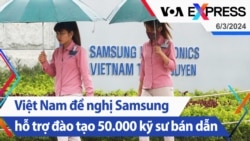 Việt Nam đề nghị Samsung hỗ trợ đào tạo 50.000 kỹ sư bán dẫn | Truyền hình VOA 6/3/24