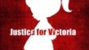 (သတင်းဓာတ်ပုံ - Justice for Victoria ဖေ့ဘွတ်)