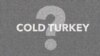 Американский словарь COLD TURKEY