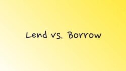 Грамматика на каждый день – глаголы «lend» и «borrow»